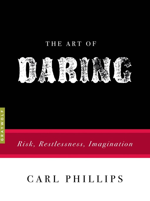 Title details for The Art of Daring by Carl Phillips - Wait list